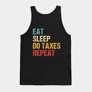 Eat Sleep Do Taxes repeat Tank Top